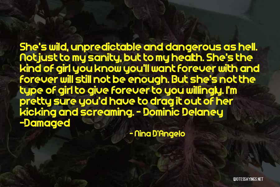 I'm Not Pretty Enough Quotes By Nina D'Angelo