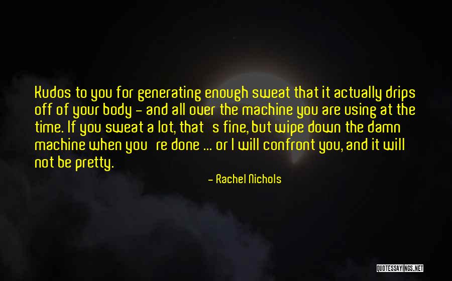 I'm Not Pretty Enough Quotes By Rachel Nichols