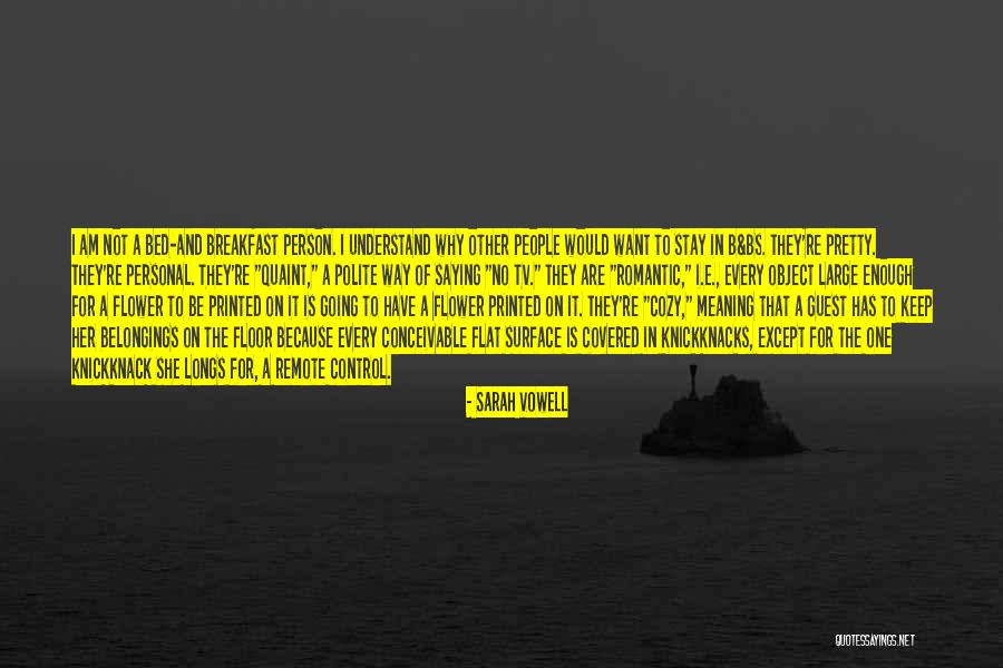 I'm Not Pretty Enough Quotes By Sarah Vowell I'm Not Pretty Enough Quotes By Sarah Vowell