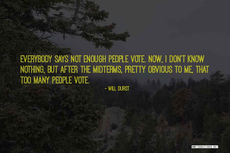 I'm Not Pretty Enough Quotes By Will Durst I'm Not Pretty Enough Quotes By Will Durst