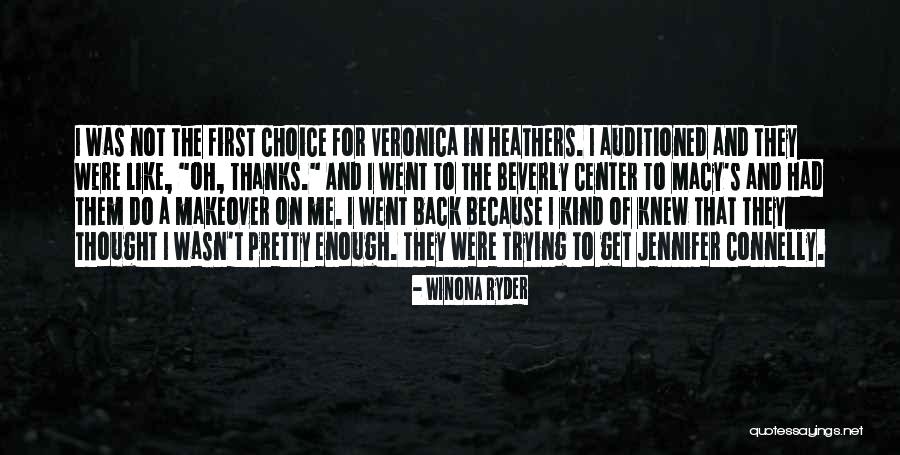 I'm Not Pretty Enough Quotes By Winona Ryder I'm Not Pretty Enough Quotes By Winona Ryder
