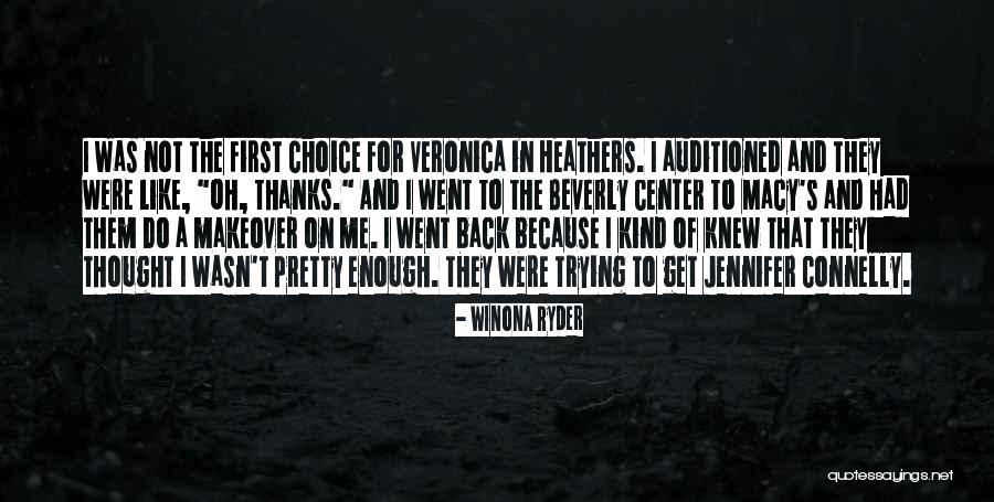 I'm Not Pretty Enough Quotes By Winona Ryder