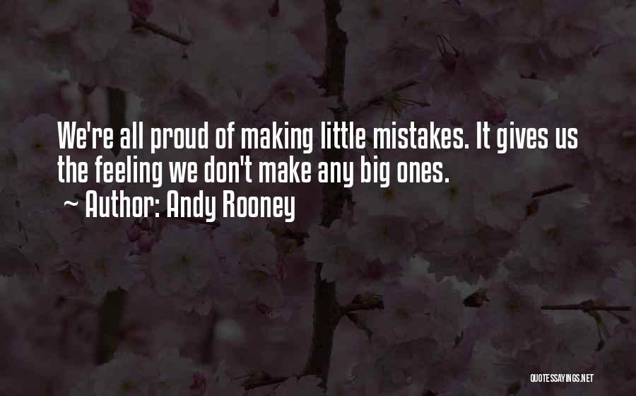 I'm Not Proud Of My Mistakes Quotes By Andy Rooney