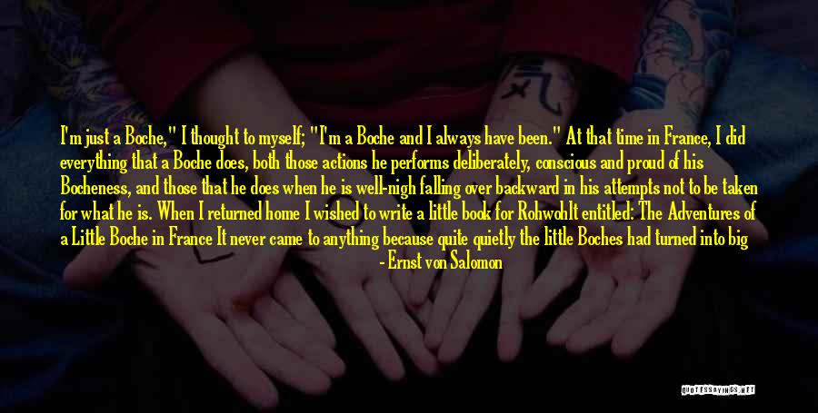 I'm Not Proud Of Myself Quotes By Ernst Von Salomon I'm Not Proud Of Myself Quotes By Ernst Von Salomon