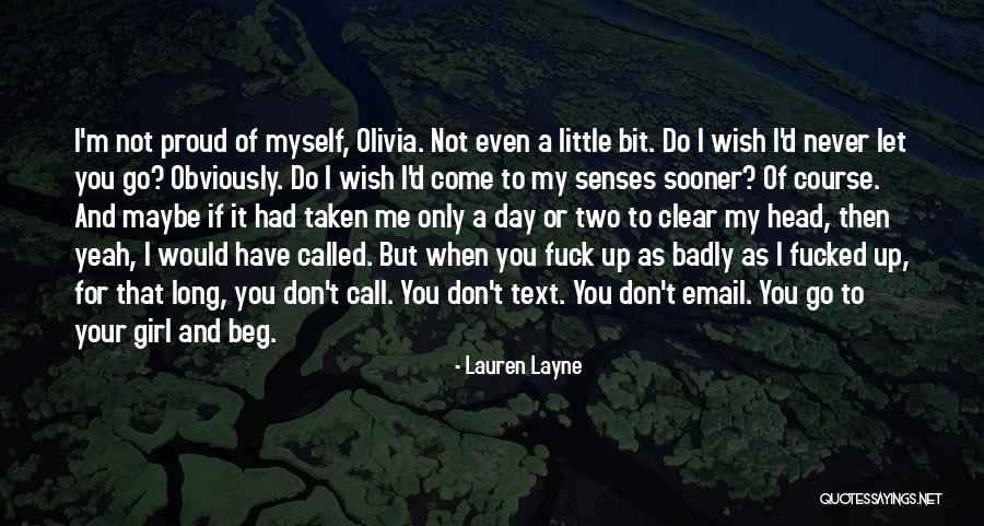 I'm Not Proud Of Myself Quotes By Lauren Layne I'm Not Proud Of Myself Quotes By Lauren Layne