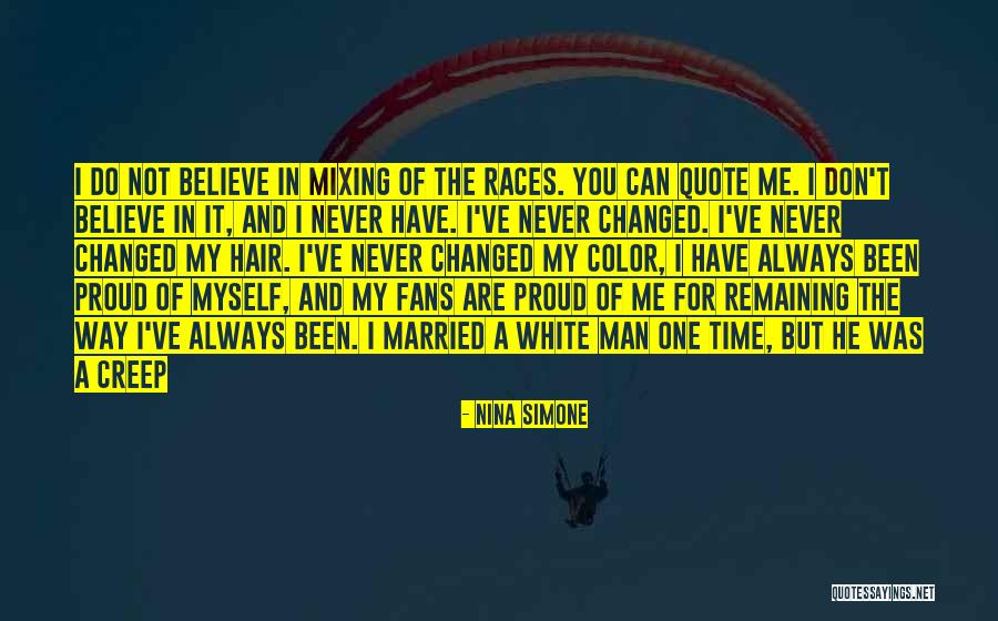 I'm Not Proud Of Myself Quotes By Nina Simone I'm Not Proud Of Myself Quotes By Nina Simone