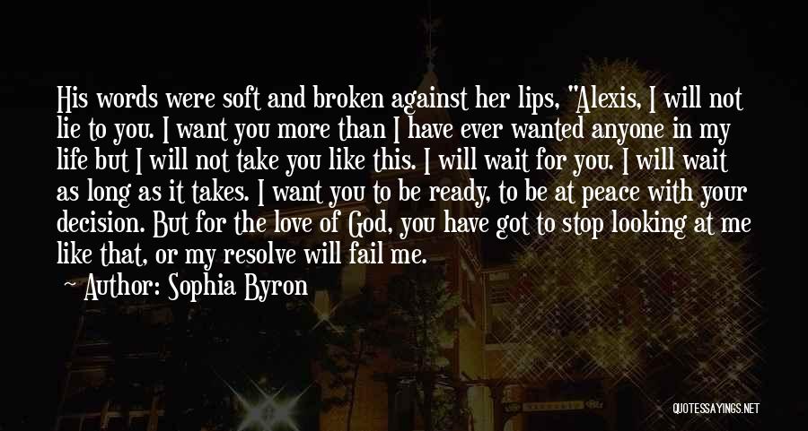 I'm Not Ready For Love Quotes By Sophia Byron