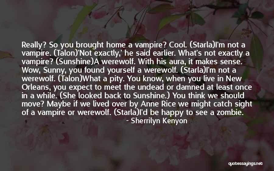 I'm Not Really Over You Quotes By Sherrilyn Kenyon I'm Not Really Over You Quotes By Sherrilyn Kenyon