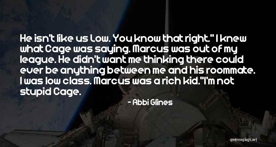 I'm Not Rich Quotes By Abbi Glines I'm Not Rich Quotes By Abbi Glines