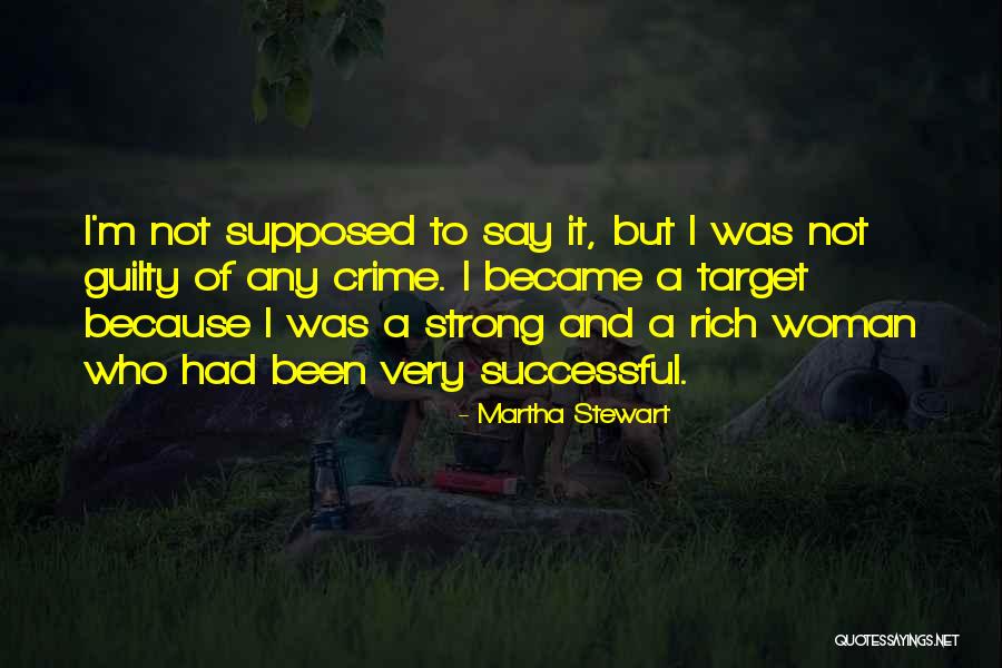 I'm Not Rich Quotes By Martha Stewart I'm Not Rich Quotes By Martha Stewart