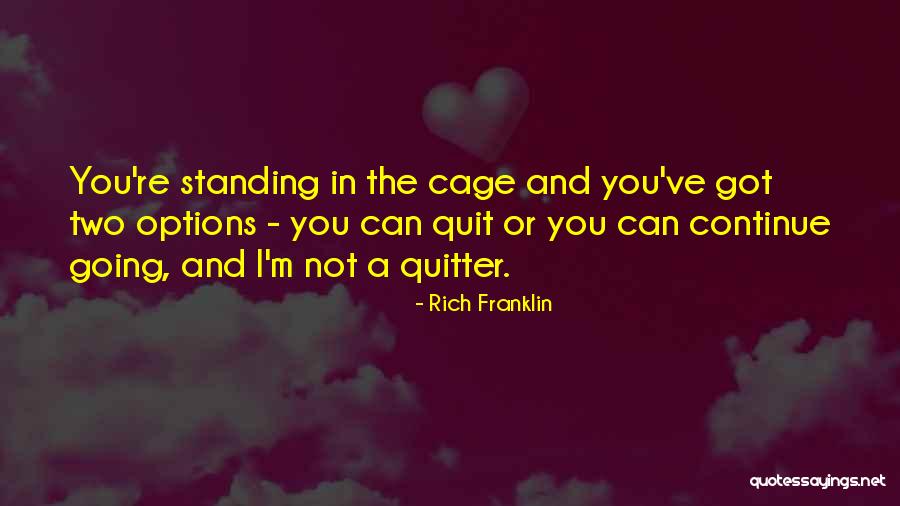 I'm Not Rich Quotes By Rich Franklin I'm Not Rich Quotes By Rich Franklin