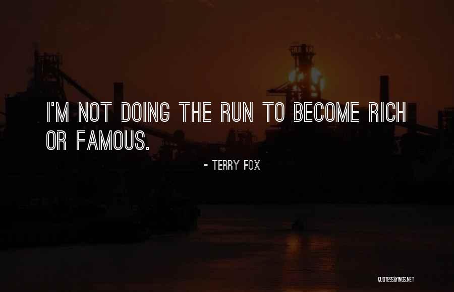 I'm Not Rich Quotes By Terry Fox I'm Not Rich Quotes By Terry Fox