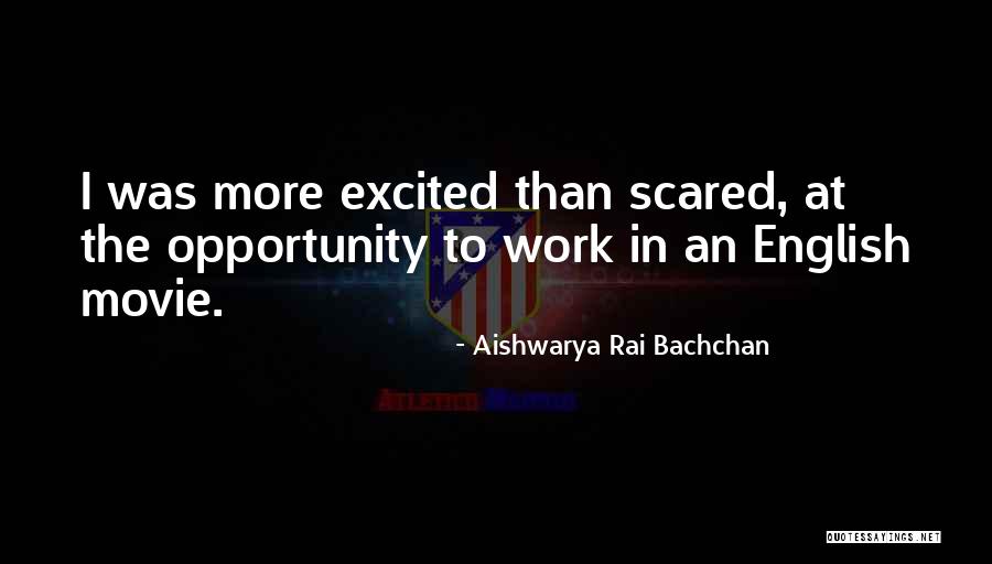 I'm Not Scared Movie Quotes By Aishwarya Rai Bachchan I'm Not Scared Movie Quotes By Aishwarya Rai Bachchan