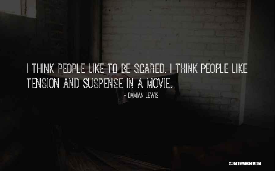 I'm Not Scared Movie Quotes By Damian Lewis