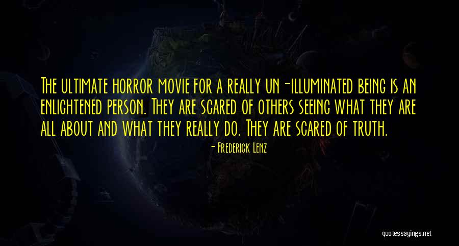 I'm Not Scared Movie Quotes By Frederick Lenz I'm Not Scared Movie Quotes By Frederick Lenz