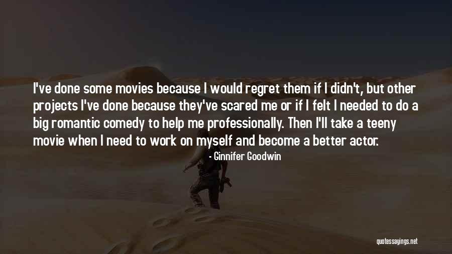 I'm Not Scared Movie Quotes By Ginnifer Goodwin I'm Not Scared Movie Quotes By Ginnifer Goodwin