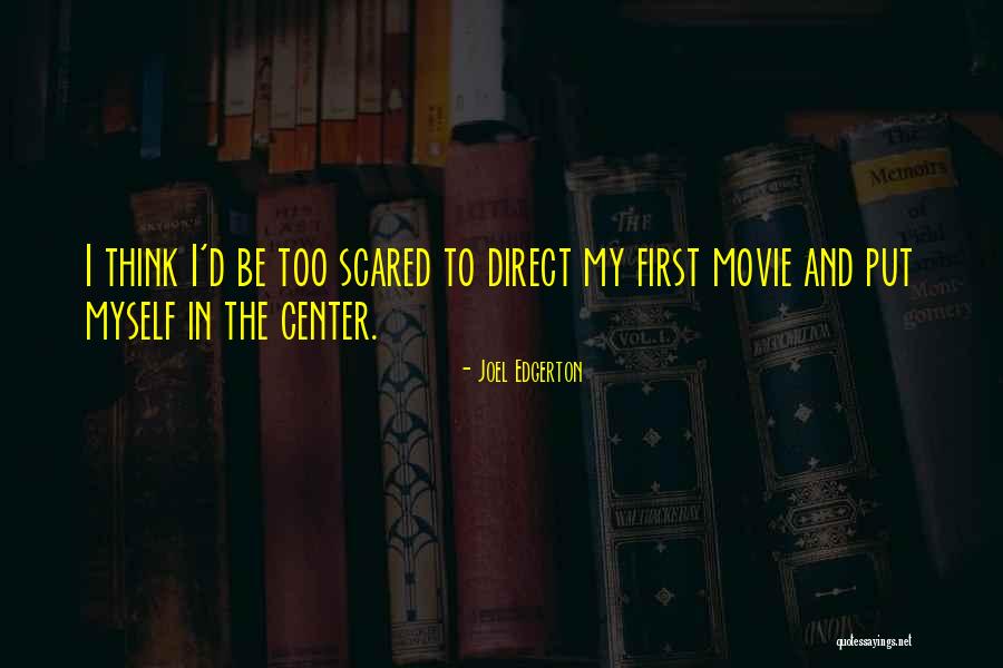 I'm Not Scared Movie Quotes By Joel Edgerton I'm Not Scared Movie Quotes By Joel Edgerton