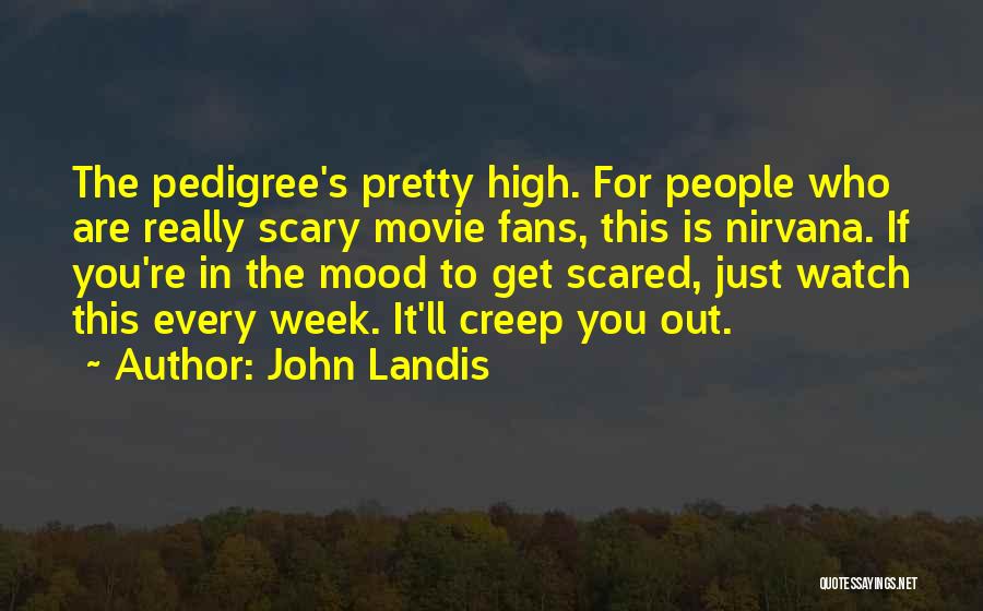 I'm Not Scared Movie Quotes By John Landis