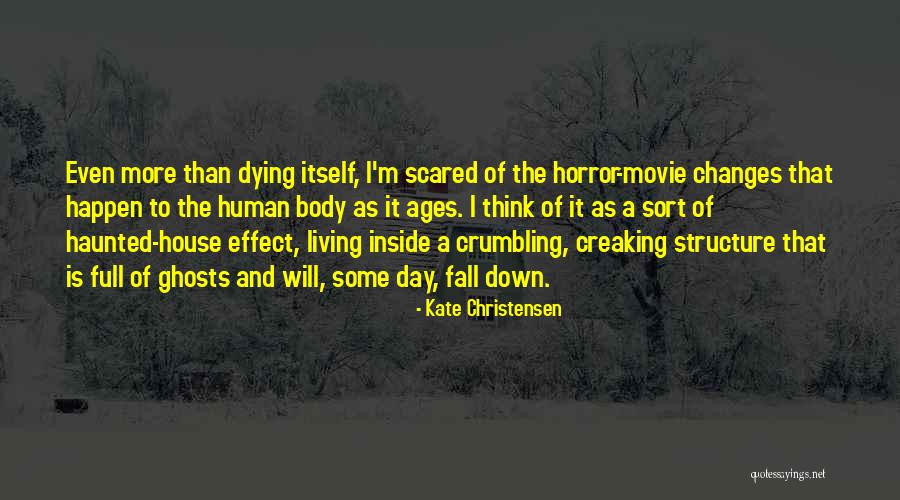 I'm Not Scared Movie Quotes By Kate Christensen