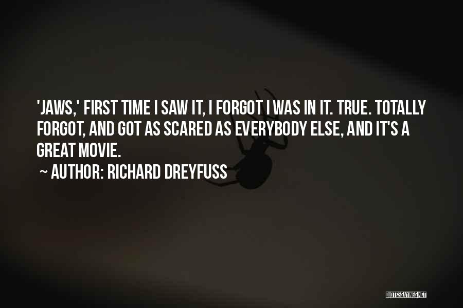 I'm Not Scared Movie Quotes By Richard Dreyfuss