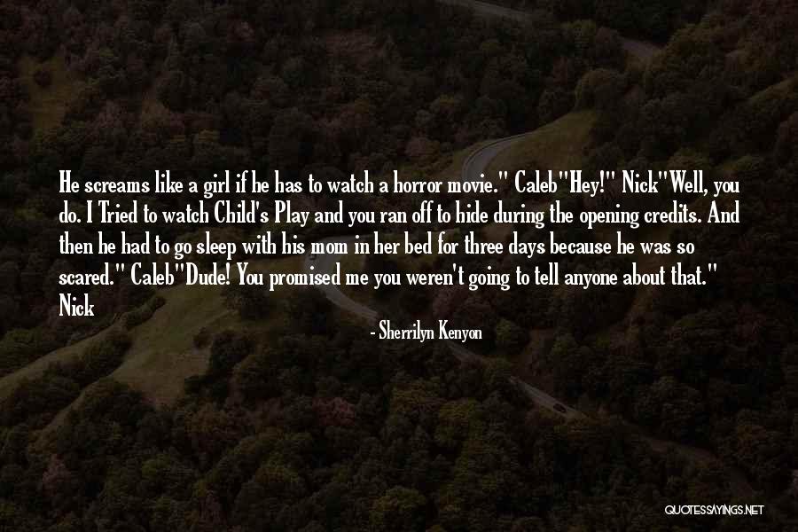 I'm Not Scared Movie Quotes By Sherrilyn Kenyon I'm Not Scared Movie Quotes By Sherrilyn Kenyon