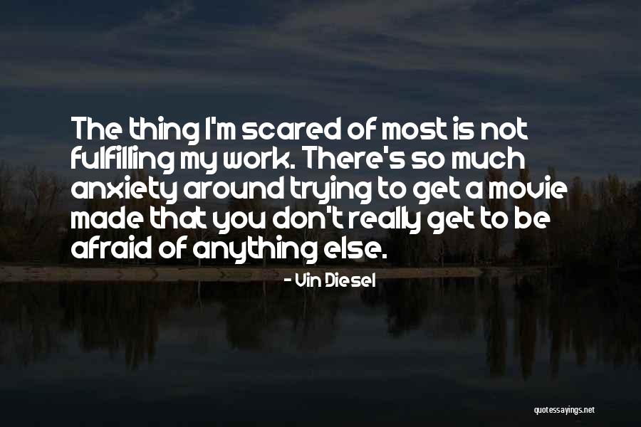 I'm Not Scared Movie Quotes By Vin Diesel I'm Not Scared Movie Quotes By Vin Diesel