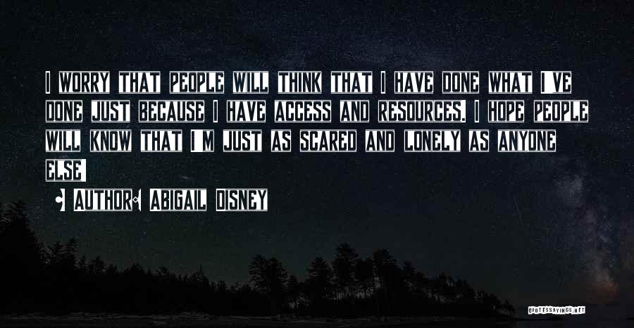 I'm Not Scared Of Anyone Quotes By Abigail Disney