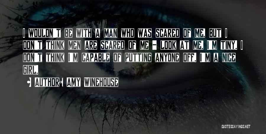 I'm Not Scared Of Anyone Quotes By Amy Winehouse