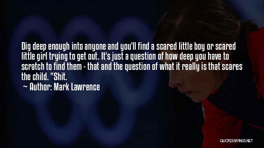 I'm Not Scared Of Anyone Quotes By Mark Lawrence