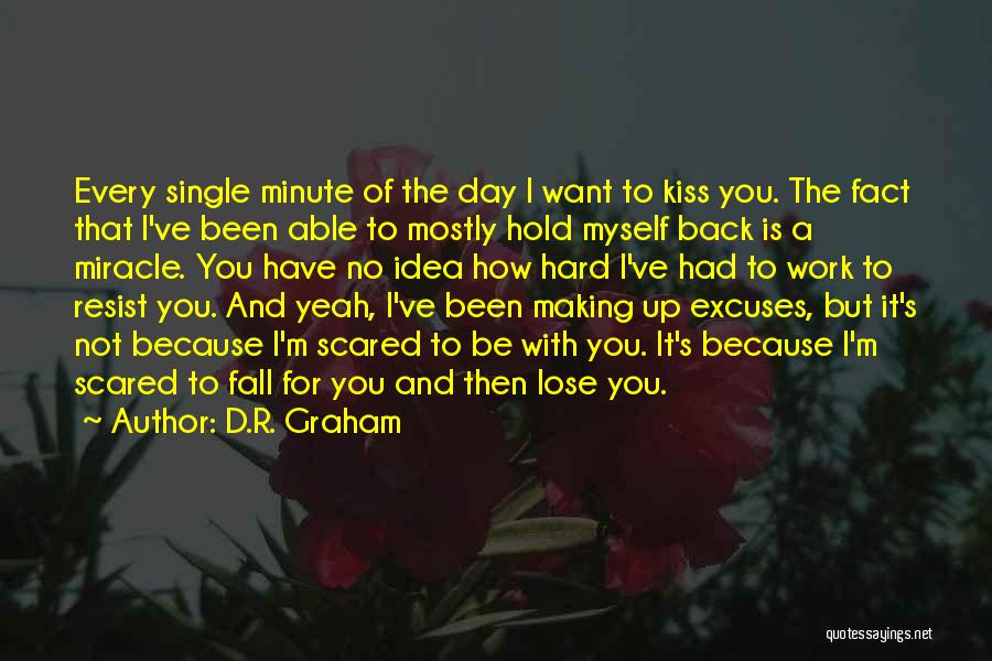 I'm Not Scared To Lose You Quotes By D.R. Graham