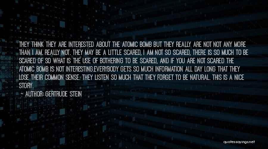 I'm Not Scared To Lose You Quotes By Gertrude Stein