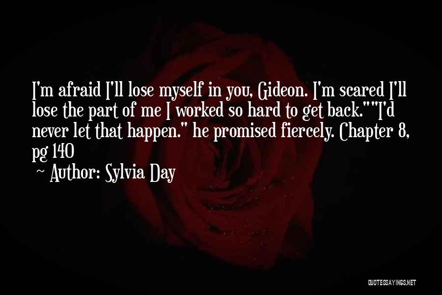 I'm Not Scared To Lose You Quotes By Sylvia Day