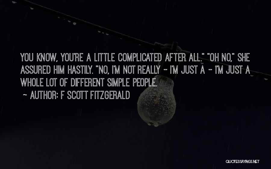 I'm Not Simple Quotes By F Scott Fitzgerald