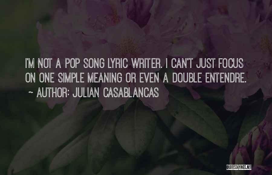 I'm Not Simple Quotes By Julian Casablancas