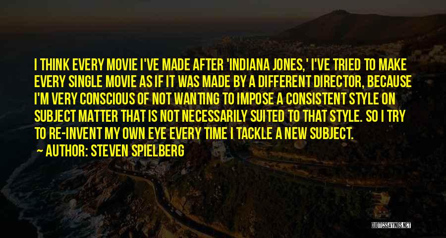 I'm Not Single Because Quotes By Steven Spielberg