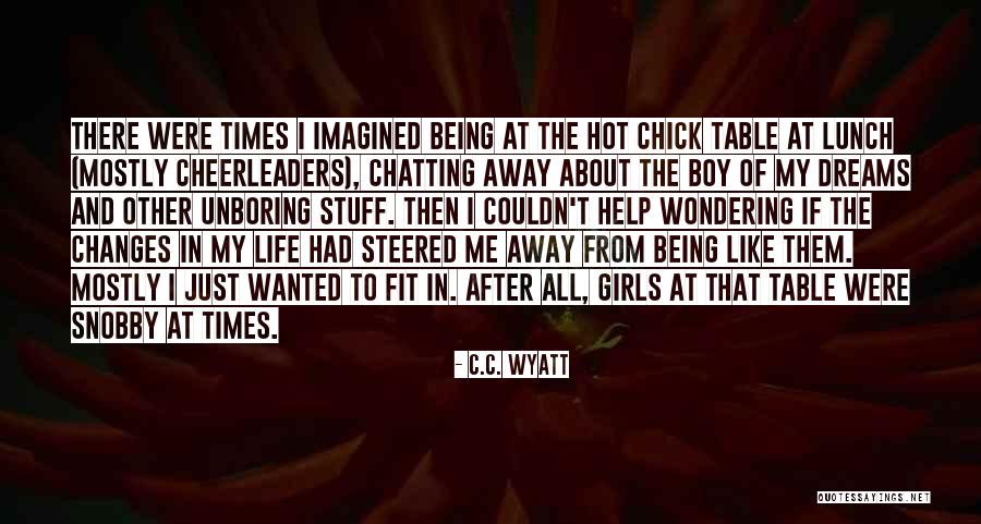 I'm Not Snobby Quotes By C.C. Wyatt I'm Not Snobby Quotes By C.C. Wyatt