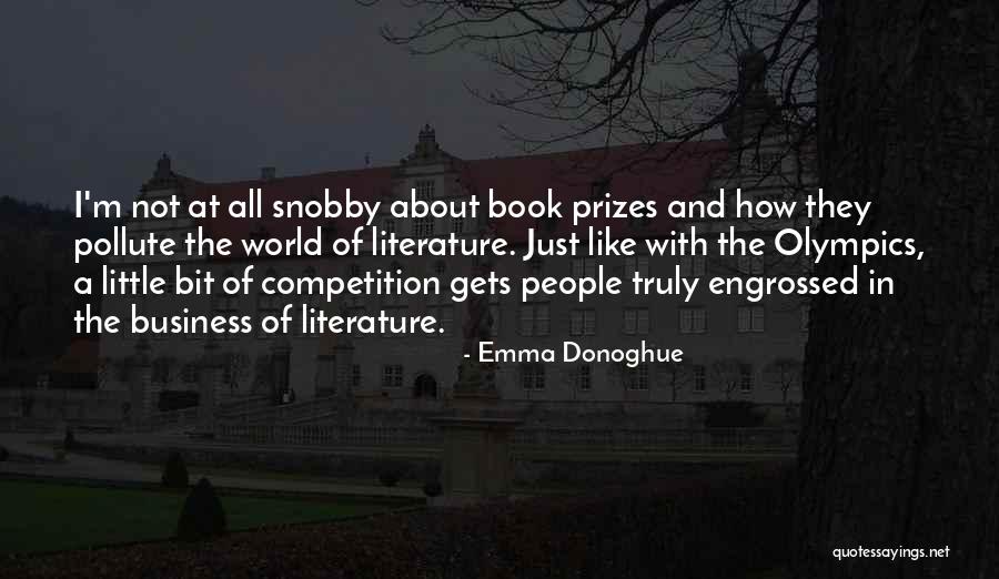 I'm Not Snobby Quotes By Emma Donoghue I'm Not Snobby Quotes By Emma Donoghue