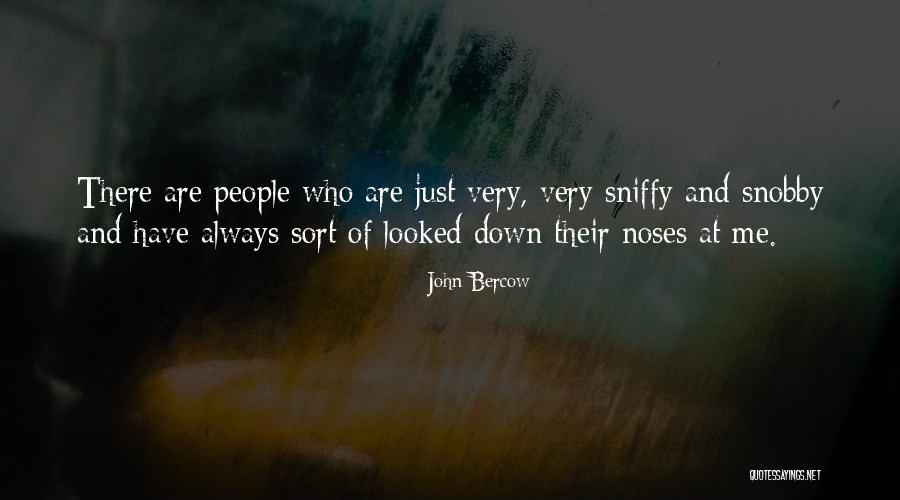 I'm Not Snobby Quotes By John Bercow I'm Not Snobby Quotes By John Bercow