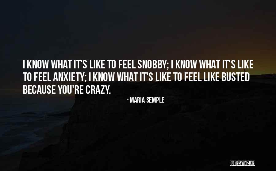 I'm Not Snobby Quotes By Maria Semple I'm Not Snobby Quotes By Maria Semple