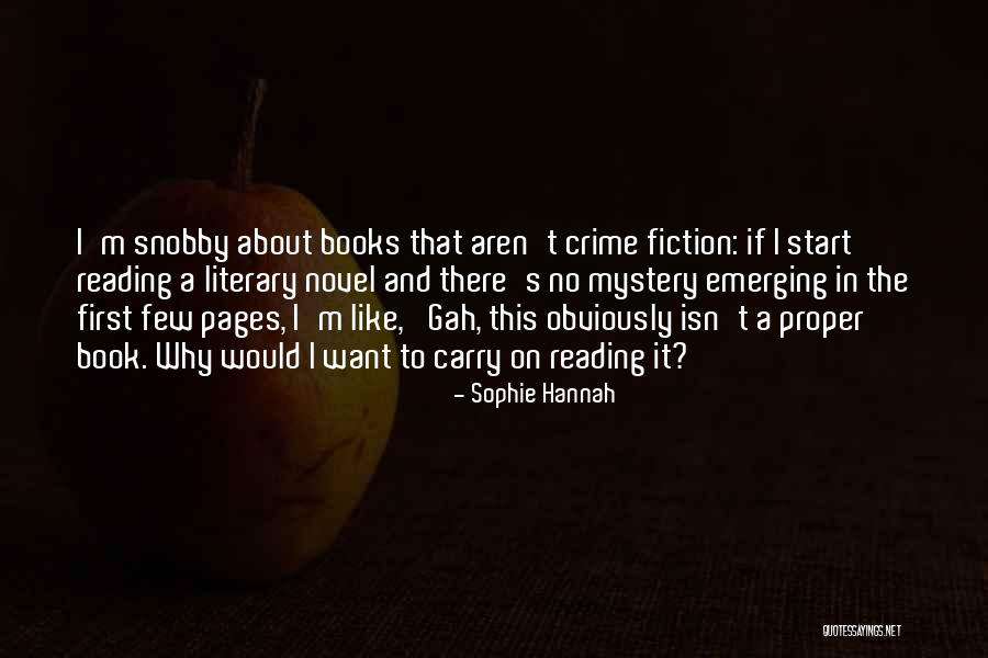 I'm Not Snobby Quotes By Sophie Hannah I'm Not Snobby Quotes By Sophie Hannah