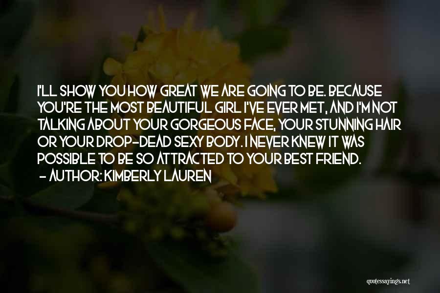 I'm Not So Beautiful Quotes By Kimberly Lauren