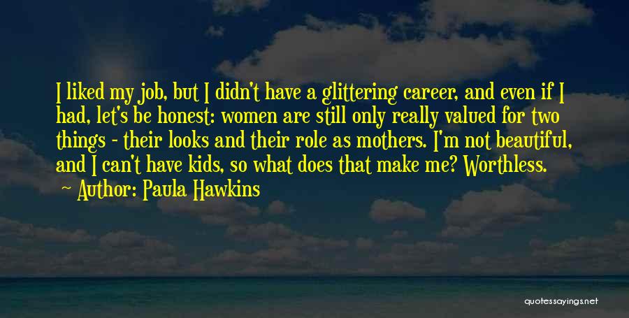 I'm Not So Beautiful Quotes By Paula Hawkins