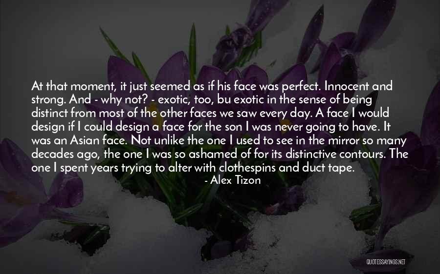 I'm Not So Innocent Quotes By Alex Tizon I'm Not So Innocent Quotes By Alex Tizon