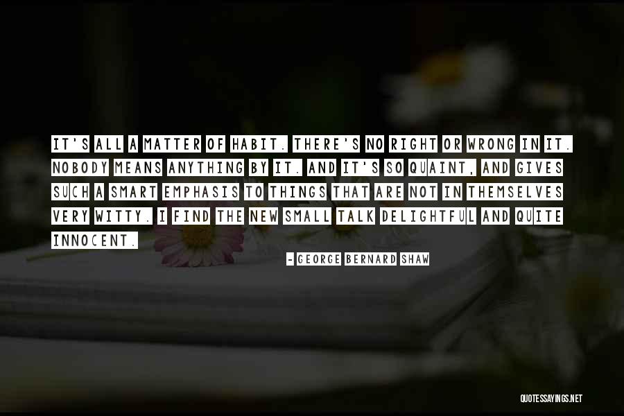 I'm Not So Innocent Quotes By George Bernard Shaw I'm Not So Innocent Quotes By George Bernard Shaw