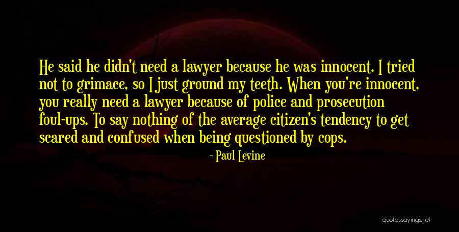 I'm Not So Innocent Quotes By Paul Levine I'm Not So Innocent Quotes By Paul Levine