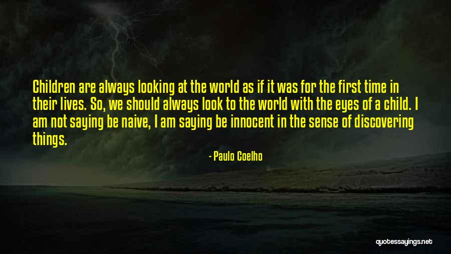 I'm Not So Innocent Quotes By Paulo Coelho I'm Not So Innocent Quotes By Paulo Coelho