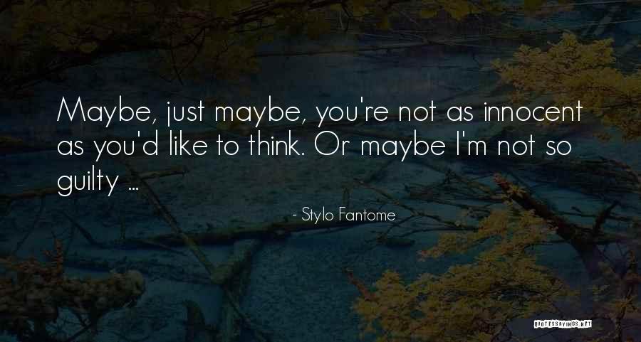 I'm Not So Innocent Quotes By Stylo Fantome