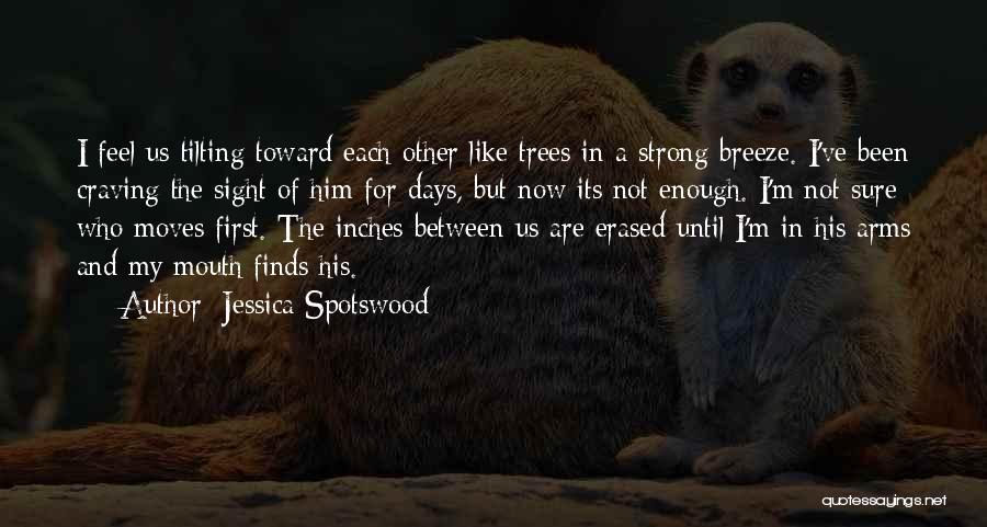 I'm Not Strong Enough Quotes By Jessica Spotswood