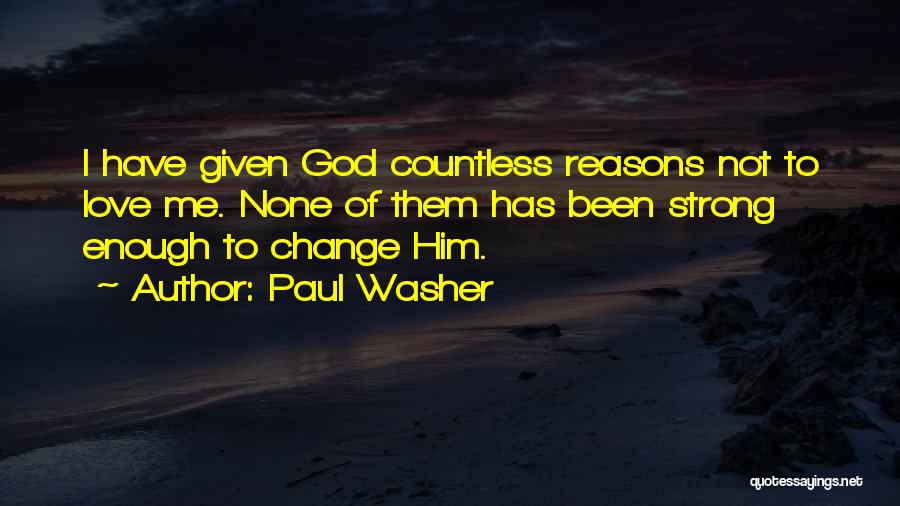 I'm Not Strong Enough Quotes By Paul Washer