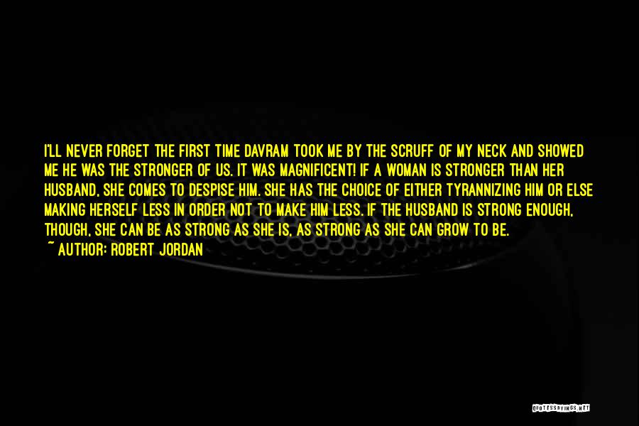 I'm Not Strong Enough Quotes By Robert Jordan